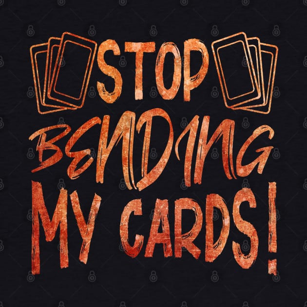 Stop Bending My Cards by ViolaVixi